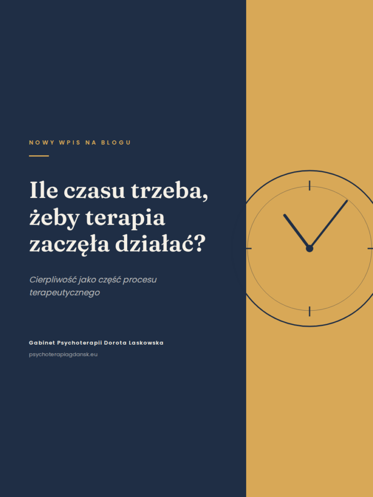 Grafika z ilustracją zegara na bursztynowym tle i napisem „Ile czasu trzeba, żeby terapia zaczęła działać?" – zapowiedź wpisu na blogu Gabinetu Psychoterapii Dorota Laskowska w Gdańsku